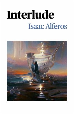 Interlude (eBook, ePUB) - Alferos, Isaac