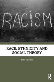 Race, Ethnicity and Social Theory (eBook, PDF)