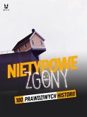 100 PRAWDZIWYCH HISTORII NIEZWYKLYCH ZGONÓW (eBook, ePUB)