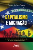 Capitalismo e Migração - O Acesso dos Imigrantes Venezuelanos às Políticas Sociais no Brasil (eBook, ePUB)