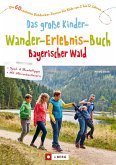 Das große Kinder-Wander-Erlebnis-Buch Bayerischer Wald (eBook, ePUB)