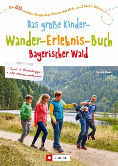 Das große Kinder-Wander-Erlebnis-Buch Bayerischer Wald (eBook, ePUB) - Slezak, Herwig