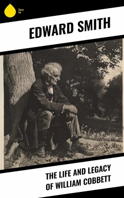 Cover The Life and Legacy of William Cobbett (eBook, ePUB)