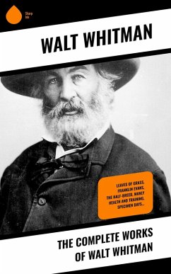The Complete Works of Walt Whitman (eBook, ePUB) - Whitman, Walt