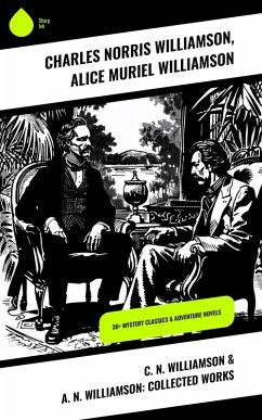 Cover C. N. Williamson & A. N. Williamson: Collected Works (eBook, ePUB)