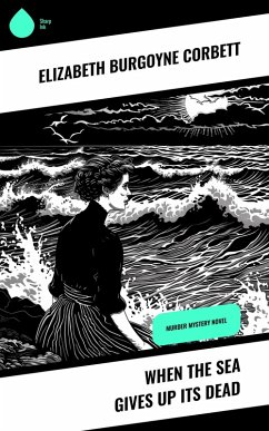 Cover When the Sea Gives Up Its Dead (eBook, ePUB)