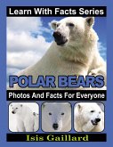 Polar Bears Photos and Facts for Everyone (Learn With Facts Series, #63) (eBook, ePUB)
