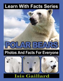 Cover Polar Bears Photos and Facts for Everyone (Learn With Facts Series, #63) (eBook, ePUB)