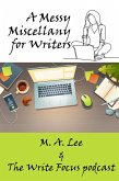 A Messy Miscellany for Writers (eBook, ePUB)