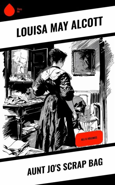 Aunt Jo's Scrap Bag (eBook, ePUB)