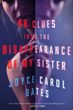 48 Clues into the Disappearance of My Sister (eBook, ePUB) - Oates, Joyce Carol