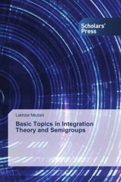 Basic Topics in Integration Theory and Semigroups - Meziani, Lakhdar