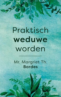 Praktisch weduwe worden - Bordes, Margriet Th.