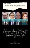 What Rich People Believe: Change Your Mindset, Improve Your Life (eBook, ePUB)