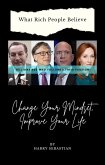 What Rich People Believe: Change Your Mindset, Improve Your Life (eBook, ePUB) What Rich People Believe: Change Your Mindset, Improve Your Life (eBook, ePUB)