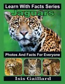Jaguars Photos and Facts for Everyone (Learn With Facts Series, #49) (eBook, ePUB)