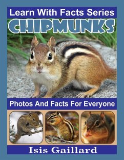 Chipmunks Photos and Facts for Everyone (Learn With Facts Series, #79) (eBook, ePUB) - Gaillard, Isis