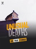 100 TRUE STORIES OF UNUSUAL DEATHS (eBook, ePUB)