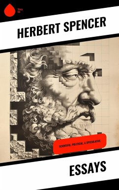 Essays (eBook, ePUB) - Spencer, Herbert