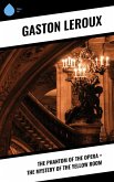 The Phantom of the Opera + The Mystery of the Yellow Room (eBook, ePUB)