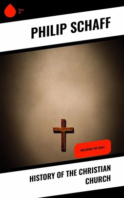 History of the Christian Church (eBook, ePUB) - Schaff, Philip