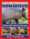 Armadillo Photos and Facts for Everyone (Learn With Facts Series, #76) (eBook, ePUB)