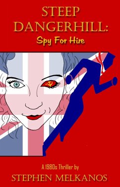 Steep Dangerhill: Spy For Hire (eBook, ePUB) - Melkanos, Stephen