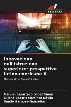 Innovazione nell'istruzione superiore: prospettive latinoamericane II - López Sáenz, Manuel Espartaco;Martínez Dávila, Liliana Beatriz;Barbosa-Granados, Sergio