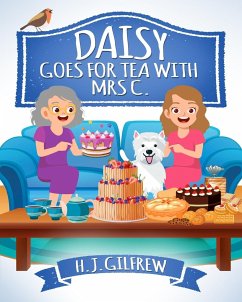 Daisy Goes For Tea with Mrs C. - Gilfrew, H. J.