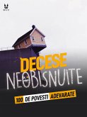 100 DE POVEȘTI ADEVARATE DESPRE MORȚI NEOBIȘNUITE (eBook, ePUB)