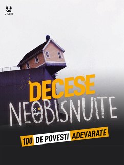 100 DE POVEȘTI ADEVARATE DESPRE MORȚI NEOBIȘNUITE (eBook, ePUB) - Mac, John; Brugot, Sandrine; Ambrosino, Marion