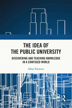 The Idea of the Public University (eBook, ePUB) - Patience, Allan