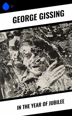 In the Year of Jubilee (eBook, ePUB) - Gissing, George