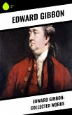 Edward Gibbon: Collected Works (eBook, ePUB)