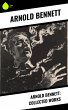 Arnold Bennett: Collected Works (eBook,... - Bild 1