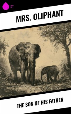 The Son of His Father (eBook, ePUB) - Oliphant