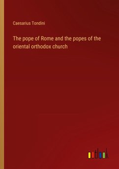 The pope of Rome and the popes of the oriental orthodox church