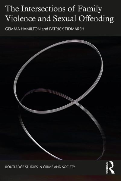 The Intersections of Family Violence and Sexual Offending (eBook, ePUB)
