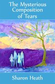 The Mysterious Composition of Tears (The Further Adventures of Fleur) (eBook, ePUB)