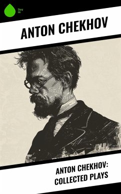 Cover Anton Chekhov: Collected Plays (eBook, ePUB)