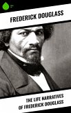 The Life Narratives of Frederick Douglass (eBook, ePUB)