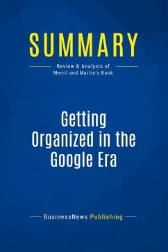 Summary: Getting Organized in the Google Era - Businessnews Publishing