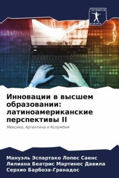 Innowacii w wysshem obrazowanii: latinoamerikanskie perspektiwy II - Lopes Saens, Manuäl' Jespartako;Martines Dawila, Liliana Beatris;Barboza-Granados, Serhio
