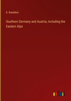 Southern Germany and Austria, including the Eastern Alps