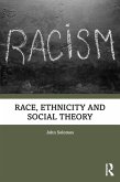 Race, Ethnicity and Social Theory (eBook, ePUB)