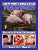 Flamingo Photos and Facts for Everyone (Learn With Facts Series, #44) (eBook, ePUB)