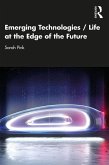 Emerging Technologies / Life at the Edge of the Future (eBook, PDF)