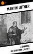 A Treatise on Christian Liberty (eBook,... - Bild 1