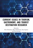 Current Issues in Tourism, Gastronomy, and Tourist Destination Research (eBook, ePUB)
