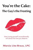 You're the Cake, The Guy's the Frosting (eBook, ePUB)